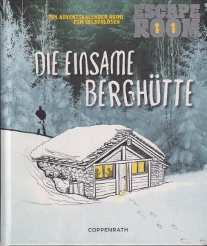 Die einsame Berghütte Ein Adventskalenderkrimi zum Selberlösen