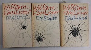 Snopes Trilogie 1. Das Dorf, 2. Die Stadt, 3. Das Haus