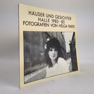 Häuser und Gesichter Halle 1983-85