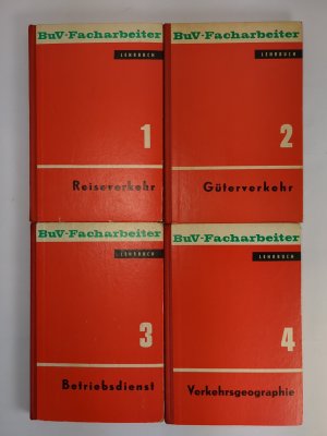 BuV-Facharbeiter Lehrbuch 1-4 1: Reiseverkehr, 2: Güterverkehr, 3: Betriebsdienst, 4: Verkehrsgeographie