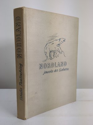 antiquarisches Buch – Vitalis Pantenburg – Nordland jenseits der Eisbarre Eine Expedition im arktischen Urland. Aus den Tagebüchern des Verfassers