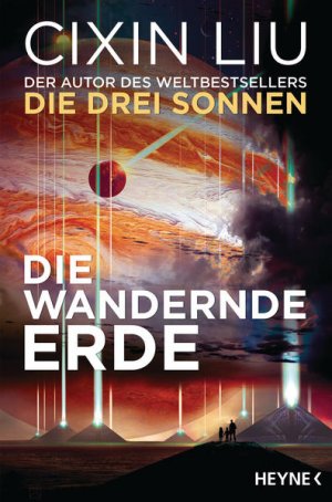 Die wandernde Erde Erzählungen