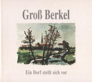 gebrauchtes Buch – Irmgard Wyrwa – Groß Berkel Chronik. Ein Dorf stellt sich vor