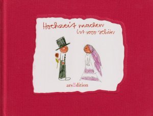 gebrauchtes Buch – Jan Kuhl – Hochzeit machen ist sooo schön Kinder erzählen dem Paar, warum das Heiraten sooo schön ist