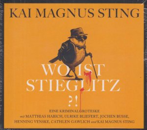 Wo ist Stieglitz CD Eine Kriminalgroteske