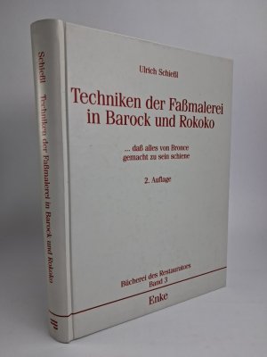 Techniken der Faßmalerei in Barock und Rokoko ... daß alles von Bronce gemacht zu sein schiene