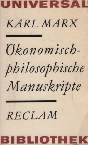 RUB 448: Ökonomisch-Philosophische Manuskripte Geschrieben von April bis August 1844. Nach der Handschrift.