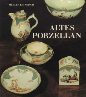 gebrauchtes Buch – Renate Müller-Krumbach – Altes Porzellan