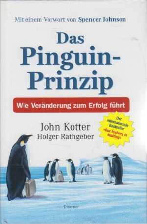 Das Pinguin-Prinzip Wie Veränderung zum Erfolg führt