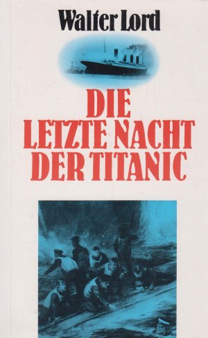 gebrauchtes Buch – Walter Lord – Die letzte Nacht der Titanic