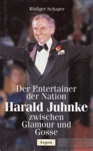 gebrauchtes Buch – Rüdiger Schaper – Harald Juhnke Der Entertainer der Nation zwischen Glamour und Gosse