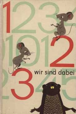 antiquarisches Buch – Hansgeorg Stengel – 1, 2, 3 wir sind dabei Ein Zahlenbilderbuch. Erdacht und gemalt von Ingeborg Meyer-Rey und Rudolf Schultz-Debowski