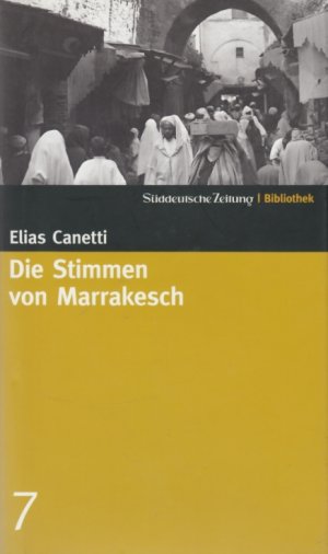 gebrauchtes Buch – Elias Canetti – Die Stimmen von Marrakesch Aufzeichnungen nach einer Reise