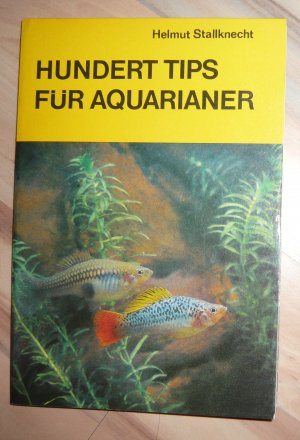 gebrauchtes Buch – Helmut Stallknecht – Hundert Tips für Aquarianer