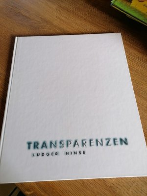 gebrauchtes Buch – Ludger Hinse – Transparenzen. Ludger Hinse. Ausstellungskatalog 24. Mai bis 28. Juni 1998, Museum Bochum.