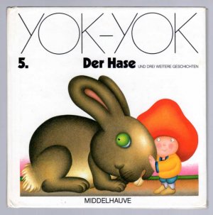 YOK-YOK 5. Der Hase und drei weitere Geschichten.