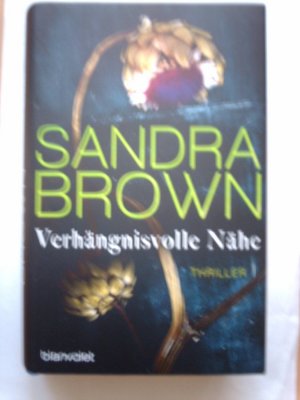 gebrauchtes Buch – Sandra Brown – Verhängnisvolle Nähe