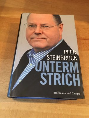 gebrauchtes Buch – Peer Steinbrück – Unterm Strich.  *** originalsigniert ***   *** Erstauflage ***