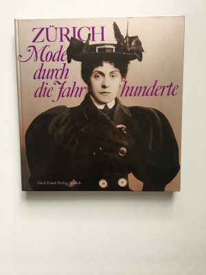 gebrauchtes Buch – Jürg Stockar – Zürich. Mode durch die Jahrhunderte