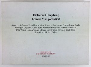 Dichter mit Umgebung. Leonore Mau portraitiert Jorge Luis Borges, Hans Henny Jahnn, Ingeborg Bachmann, Günter Bruno Fuchs, Giuseppe Ungaretti, Unica Zürn […]