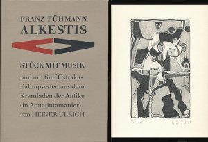 gebrauchtes Buch – Ulrich, Heiner - Fühmann – Alkestis. Stück mit Musik in einem ersten Akt, einem zweiten Akt, zwei dritten Akten und einem Vorspiel. Mit 5 Illustrationen (Aquatintamanier) von Heiner Ulrich. Hrsg., Nachw. von Ingrid Prignitz.