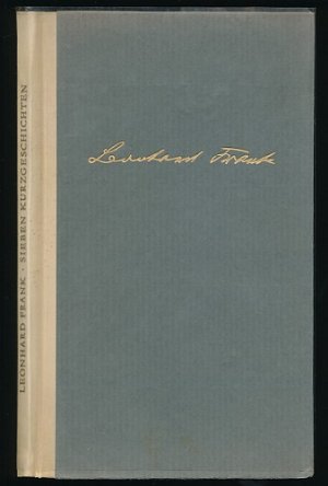 Sieben Kurzgeschichten. Herausgegeben von der Pirckheimer-Gesellschaft im Deutschen Kulturbund. Vorwort: Leonhard Frank.