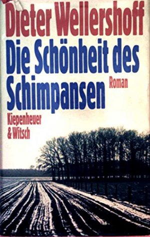 gebrauchtes Buch – Dieter Wellershoff – Die Schönheit des Schimpansen. Roman.