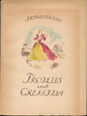 Troilus und Cressida. Übersetzung von Hans Rothe. Mit zwölf farbigen Lithographien von Kurt Werth.