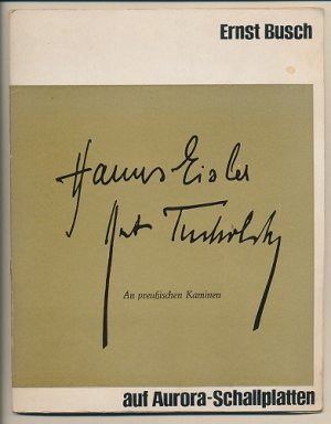 An preußischen Kaminen. Lieder von Kurt Tucholsky und Hanns Eisler. Mit 2 Schallplatten. Hrsg.: Akademie der Künste. Mit 4 Abb.