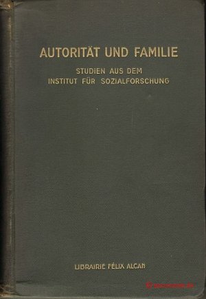 Studien über Autorität und Familie. Forschungsberichte aus dem Institut für Sozialforschung. Schriften des Instituts für Sozialforschung, Band 5.