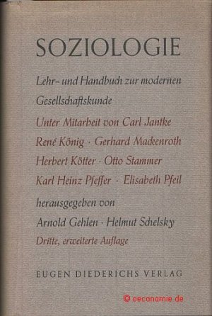 Soziologie. Ein Lehr- und Handbuch zur modernen Gesellschaftskunde. Unter Mitarbeit von Carl Jantke, René König, Herbert Kötter, Gerhard Mackenroth, Karl […]