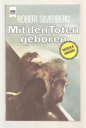 Mit den Toten geboren : Drei Novellen über den menschlichen Geist ; Science Fiction-Erzählungen