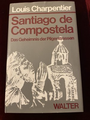 gebrauchtes Buch – Louis Charpentier – Santiago de Compostela