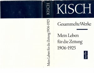 Gesammelte Werke in Einzelausgaben VIII / Mein Leben für die Zeitung 1906-1925