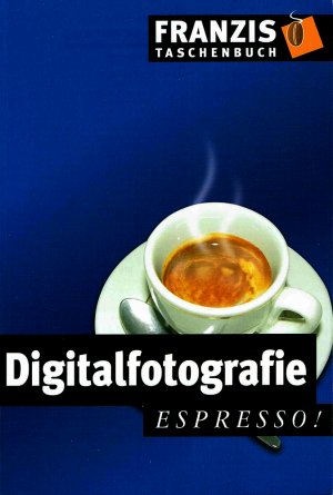 gebrauchtes Buch – Udo Schmidt – Franzis - Digitalfotografie Espresso!