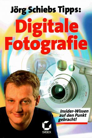 gebrauchtes Buch – Jörg Schieb – Jörg Schiebs Tipps: Digitale Fotografie