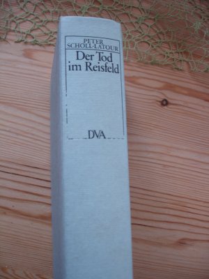 Der Tod im Reisfeld. Dreißig Jahre Krieg in Indochina