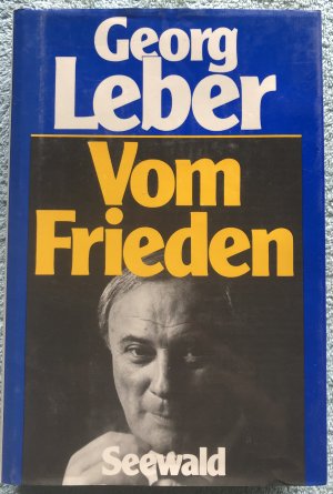 gebrauchtes Buch – Georg Leber – Vom Frieden - Georg Leber