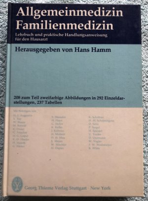 Allgemeinmedizin, Familienmedizin. Lehrbuch und praktische Handlungsleitwege für den Hausarzt