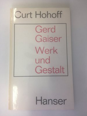 antiquarisches Buch – Curt Hohoff – Gerd Gaiser - Werk und Gestalt