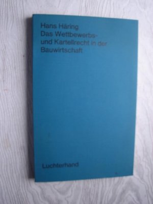 Das Wettbewerbs- und Kartellrecht in der Bauwirtschaft