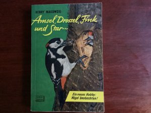 Amsel, Drossel, Fink und Star…