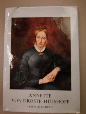 antiquarisches Buch – Schulte Kemminghausen – ANNETTE VON DROSTE-HÜLSHOFF - Leben in Bildern