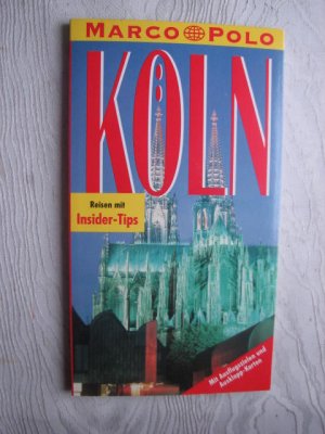 Köln - Reisen mit Insider-Tips - mit Ausflugszielen und Ausklapp-Karten