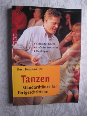 gebrauchtes Buch – Kurt Braunmüller – Tanzen. Standardtänze  für Fortgeschrittene