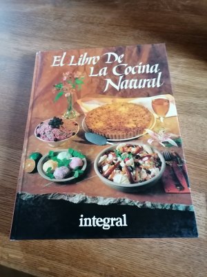 El Libro De La Cocina  Natural ( Das Natürliche Kochbuch)