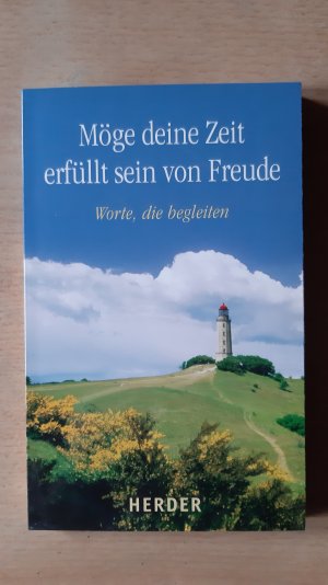 gebrauchtes Buch – Müller Sylvia – Möge deine Zeit erfüllt sein von Freude Worte , die begleiten