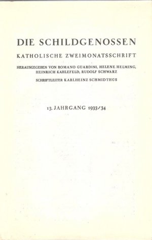 Die Schildgenossen. Katholische Zweimonatsschrift. 13 Jahrgang 1933 /34.