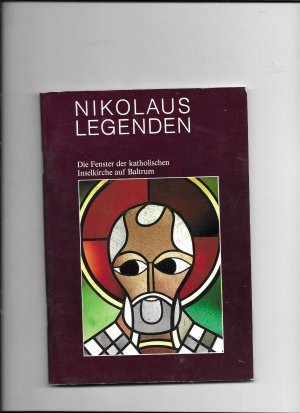 gebrauchtes Buch – Nikolaus Legenden  Die Fenster der katholischen Inselkirche auf Baltrum