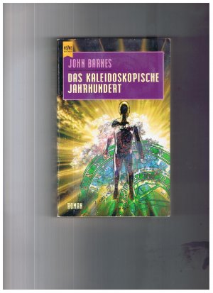 gebrauchtes Buch – John Barnes – Das kaleidoskopische Jahrhundert